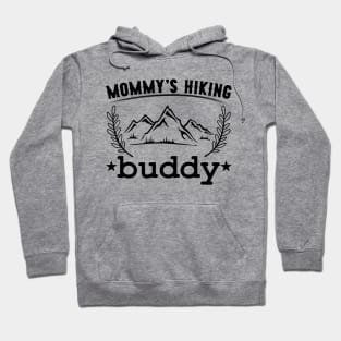 Mommy's Hiking Buddy Hoodie